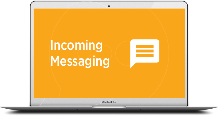 Incoming Messaging